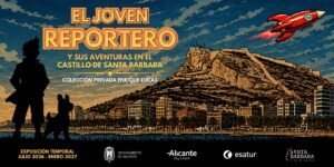 DESCUBRE LAS AVENTURAS DE TINTÍN EN EL CASTILLO DE SANTA BÁRBARA DE ALICANTE