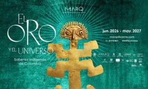 EL ORO Y EL UNIVERSO DE COLOMBIA TE ESPERAN EN EL MARQ
