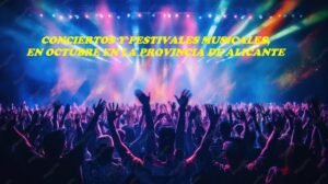 OCTUBRE SE LLENA DE CONCIERTOS EN ALICANTE